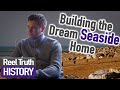 British Seaside Home on the Beach (Build A New Life In The Country) | Reel Truth History Documentary