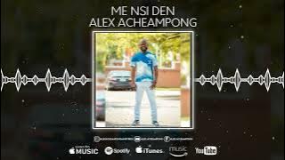 Alex Acheampong - Me Nsi Den ft.Young Missionaries ( Audio Visualiser-OLDIE  2000s)