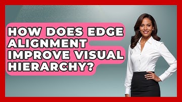 How Does Edge Alignment Improve Visual Hierarchy? - Graphic Design Nerd