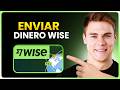 Cómo Funciona Wise: Cómo Enviar Dinero en 2026 - Paso a Paso