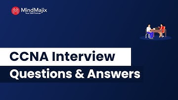 Top 40 CCNA Interview Questions And Answers | CCNA Interview Questions For 2025 - MindMajix