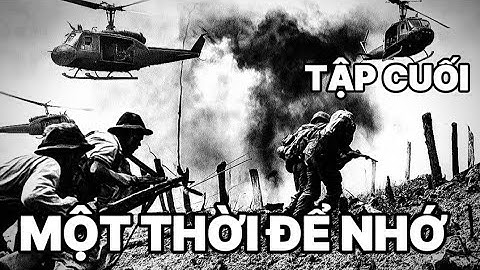 ( Tập cuối) Hồi ký: Một Thời Để Nhớ - Tác giả: Trinh Duy Sơn