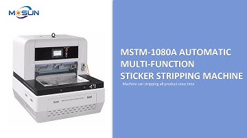 MSTM-1080A Automatic Multi-Function Sticker Stripping Machine