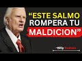 EL SALMO DEFINITIVO DE NAVIDAD PARA ROMPER MALDICIONES Y ATADURAS  / Billy Graham