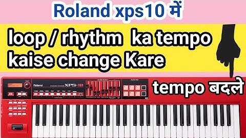 Roland xps 10 || Wave loop ka tempo बदले || loops का tempo kaise change करते हैं