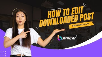 How to edit Downloaded Post in BranFlex App | Create Unique Post & Videos | Download BrandFlex App