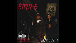 Eazy-E - Eazy-er Said Than Dunn (Official Audio)