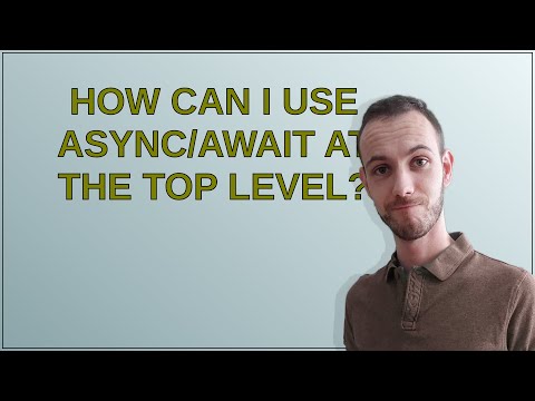 How can I use async/await at the top level?
