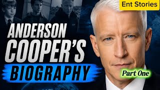 The biography of Anderson Cooper Pt 1 | Ent Stories
