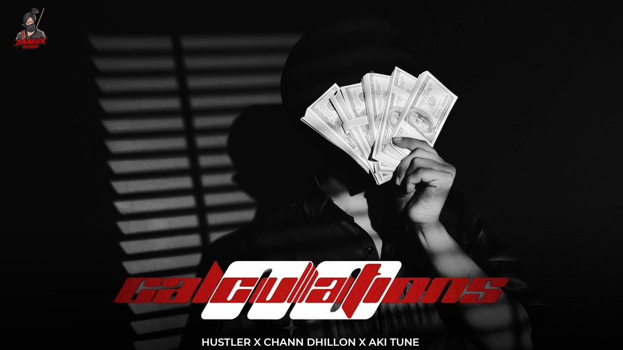 Watch No Calculations (Official Video) Hustler | Chann Dhillon | Rohit Rawal | Aki Tune | Punjabi Song on YouTube Watch No Calculations (Official Video) Hustler | Chann Dhillon | Rohit Rawal | Aki Tune | Punjabi Song on YouTube