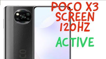 HOW TO ENABLE POCO X3 120HZ ENABLE MI POCO X3 SCREEN 120HZ ACTIVE