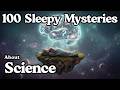 100 Things Science Still Can’t Explain | Fall Asleep to Science