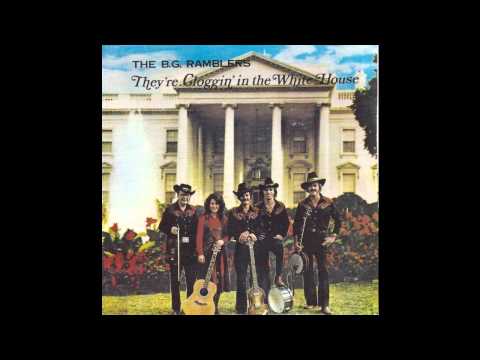 B G  RAMBLERS  / THEY'RE   CLOGGING IN THE WHITEHOUSE