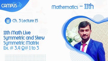 11th Math Live Lecture 15 Ch. 3 Symmetric and Skew Symmetric Matrix Ex. # 3.4 Q# 1 to 3