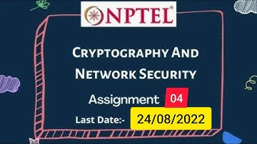 💥Cryptography And Network Security | Week 4 | Quiz Assignment Solutions | July 2022 | IIT Kharagpur💥