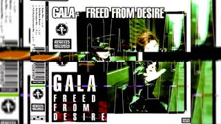 Gala  - Freed From Desire ( Full Vocals Mixx )