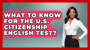 What To Know For The U.S. Citizenship English Test? - Middle East Migraters