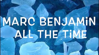 Marc Benjamin - All The Time Lyrics Resimi