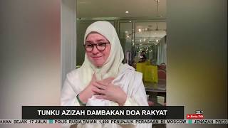 Tunku Azizah Dambakan Doa Rakyat