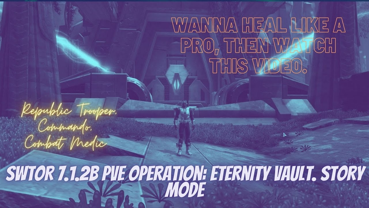 SWTOR 7.1.2b PvE Operation: Eternity Vault. Story Mode - YouTube
