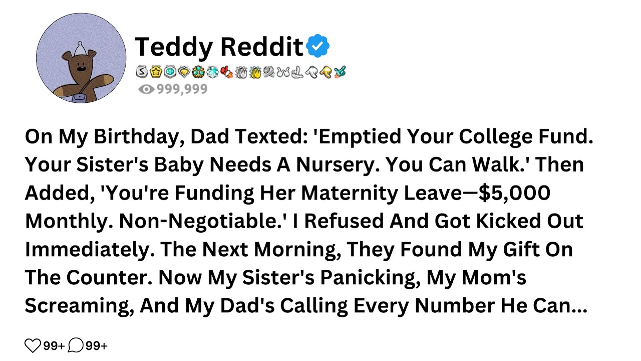 On My Birthday, Dad Texted: 'Emptied Your College Fund.Your Sister's Baby Needs A Nursery. You Can..