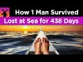 How 1 Man Survived Being Lost 438 Days at Sea