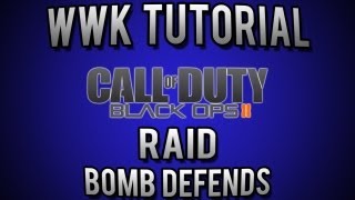 Black Ops 2 - Tutorial Episode #9 - Raid (Bomb Defends)