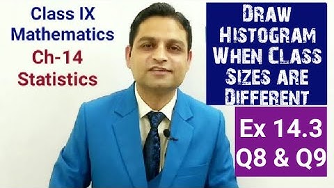 Class 9 Maths Ex 14.3 Q8 & Q9 Ch14 Statistics Draw Histogram when Class Sizes are different 9th Math