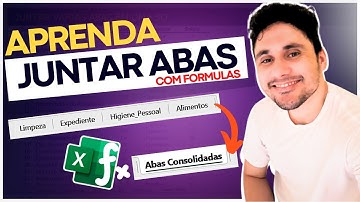 Como Juntar Várias Abas em uma só no Excel Passo a Passo | COM FÓRMULAS