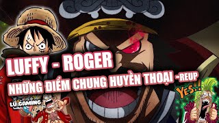 Tất Tần Tật những điểm chung giữa Luffy và Roger #69