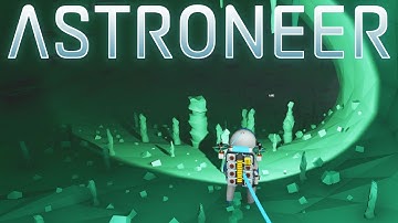 Astroneer Gameplay | Episode 3: The Deepest Cave [Let