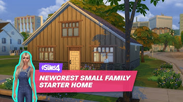 The Sims 4 Speed Build | Newcrest Small Family Starter Home