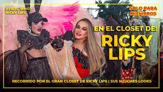 EN EL CLOSET DE... RICKY LIPS | SOLO PARA MIEMBROS