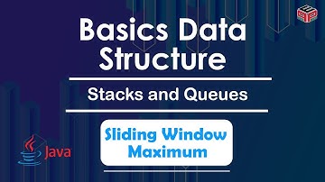Sliding Window Maximum | Stacks and Queues | In English | Java | Video_7