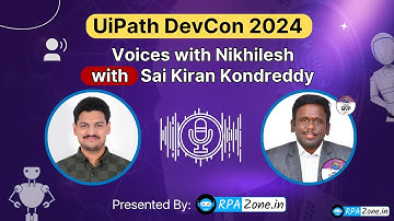 UiPath DevCon 2024: Insights from Sai Kiran Kondreddy (MVP) | Voices with Nikhilesh Sathyavarapu