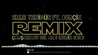 Dj Emre Yenigün ft. Burçin - Çarşambayı Sel Aldı (Remix 2020) Resimi