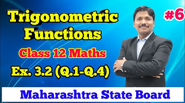 Trigonometric Functions Ex.3.2 Part 6 | Class 12 Maths | Maharashtra Board | Dinesh Sir