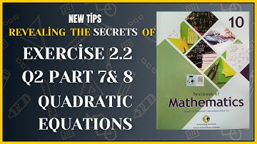 Exercise 2.2 Q2 | Class 10 Maths | Chapter 2 Quadratic Equations  | part 7 & 8 solved by Sir Akhter