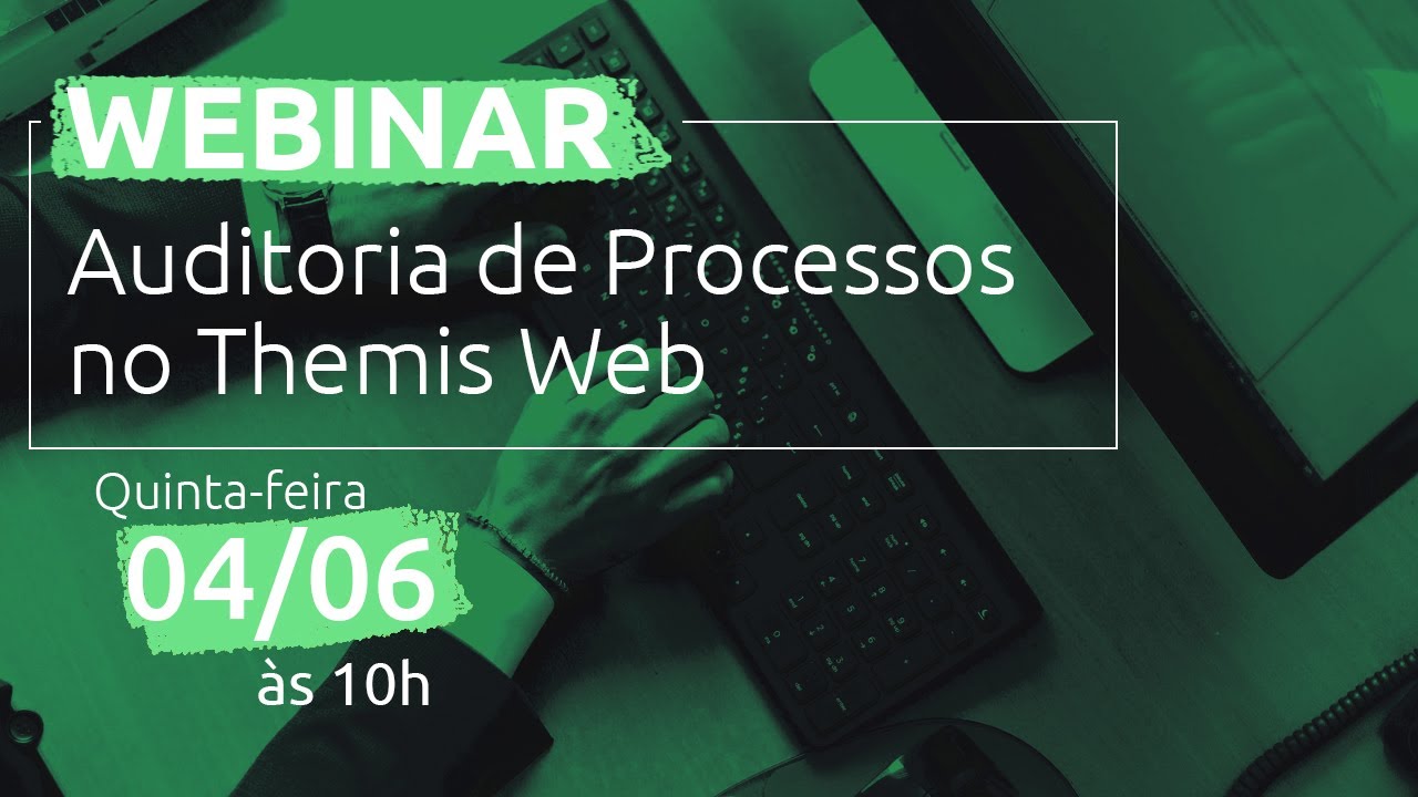 Webinar - Auditoria de processos no Themis Web - YouTube