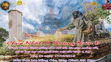 Chúa Nhật XI Thường Niên B (Mc 4_26-34) 08g 00 - Đền Đức Mẹ Hằng Cứu Giúp CSsR Sài Gòn 17/06/2018
