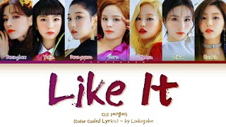 CLC Like It Lyrics (씨엘씨 Like It 가사) Lyrics (Color Coded Lyrics)