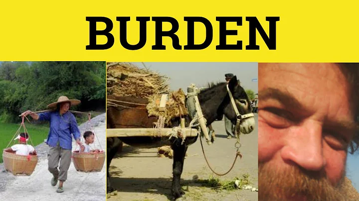 Exploring the Concept of Burden: Definitions, Types, and Implications