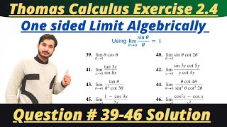 Thomas Calculus Exercise 2.4 Question#39-46 solution|One sided limit algebrically|MSN Mathematician|