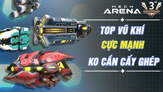 Top vũ khí mạnh ngay cả khi không có Cấy Ghép. Mới nhất 2024 - Mech Arena screenshot 3