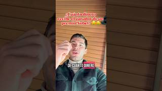 Cuánto dinero recibe el ganador de un premio Nobel?