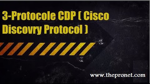 3 - Protocole CDP [ Cisco Discovery Protocol ] (Packet Tracer & GNS3)