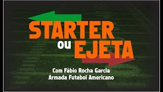 #01 Starter ou Ejeta - Fabio Rocha Garcia | Armada FA