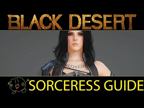 [Black Desert Online] Guide: Sorceress