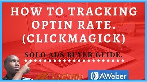 How To Tracking Optin Rate Using Clickmagick 2022 - Solo Ads Buyer Guide