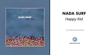 Nada Surf - "Happy Kid" (Official Audio)